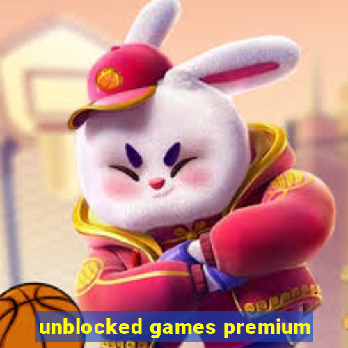 unblocked games premium